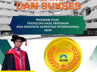 Program Studi Teknologi Hasil Pertanian Raih Akreditasi Internasional ASIIN